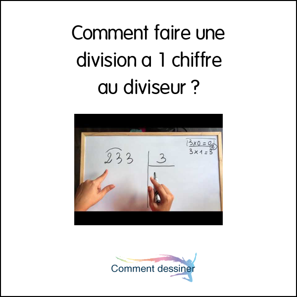 Comment faire une division a 1 chiffre au diviseur